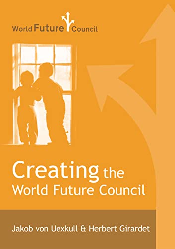 Imagen de archivo de Creating the World Future Council a la venta por Reuseabook