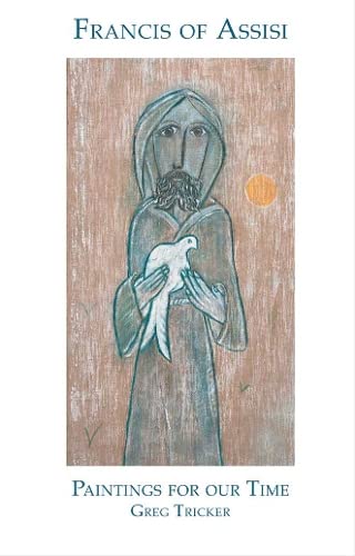 Beispielbild fr Francis of Assisi: Paintings For our Time zum Verkauf von WorldofBooks