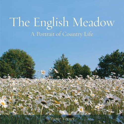 Imagen de archivo de The English Meadow: A Portrait of Country Life a la venta por WorldofBooks