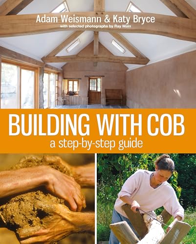 Stock image for Building with Cob: A Step-by-step Guide (Sustainable Building) for sale by Hafa Adai Books