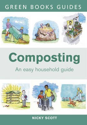 Stock image for Composting: An Easy Household Guide (Green Books Guides) for sale by WorldofBooks