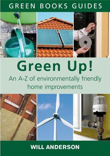 Beispielbild fr Green Up!: An A-Z of Environmentally Friendly Home Improvements zum Verkauf von WorldofBooks
