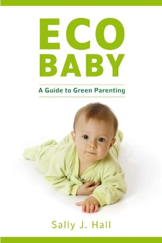 Beispielbild fr Eco Baby: A Guide to Green Parenting: A Green Guide to Parenting zum Verkauf von WorldofBooks