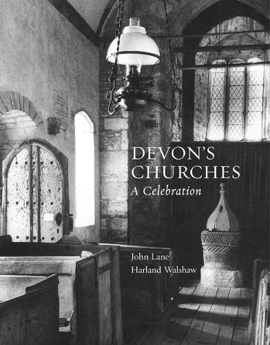 Stock image for Devon's Churches: A Celebration for sale by Invicta Books  P.B.F.A.
