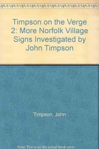 9781904006046: Timpson on the Verge 2: More Norfolk Village Signs Investigated by John Timpson