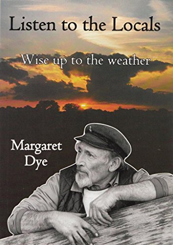 Stock image for Listen to the Locals: Wise up to the Weather for sale by WorldofBooks