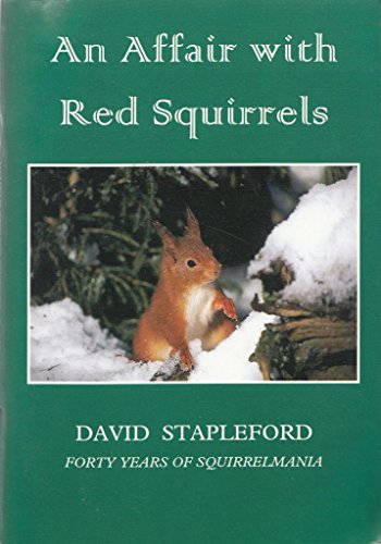 Stock image for An Affair with Red Squirrels: Forty Years of Squirrelmania for sale by WorldofBooks
