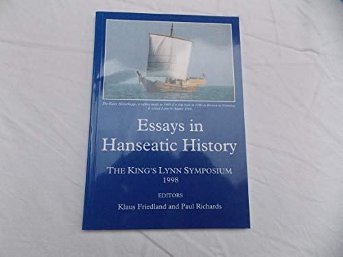 Beispielbild fr Essays in Hanseatic History: The King's Lynn Symposium 1998 zum Verkauf von WorldofBooks