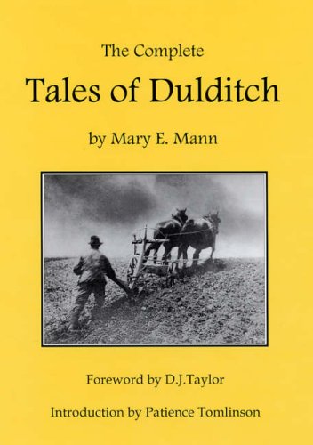 Beispielbild fr The Complete Tales of Dulditch: 32 Short Stories by Mary E. Mann zum Verkauf von WorldofBooks