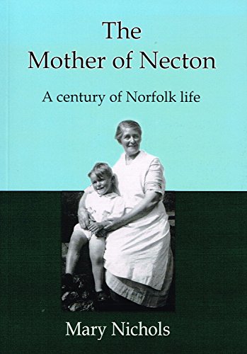 Beispielbild fr The Mother of Necton: A Century of Norfolk Life zum Verkauf von WorldofBooks