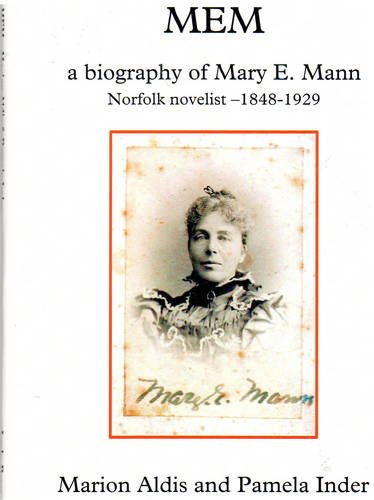 Stock image for MEM: A Biography of Mary E. Mann, Novelist 1848-1929 for sale by WorldofBooks