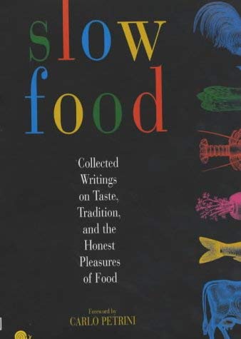 Beispielbild fr Slow Food zum Verkauf von Books From California