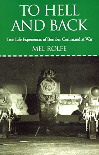 9781904010395: To Hell and Back : True Life Experiences of Bomber Command at War