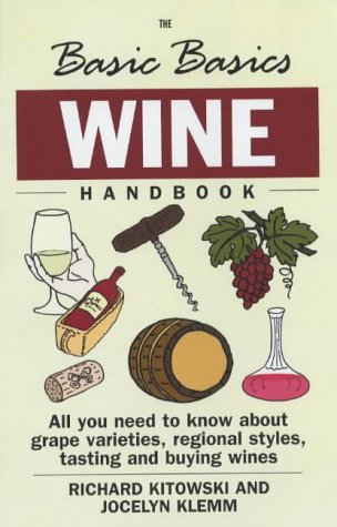 Stock image for The Basic Basics Wine Handbook (Basic Basics S.) for sale by Reuseabook