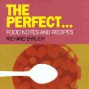 Imagen de archivo de The Perfect. Food Notes and Recipes a la venta por WorldofBooks