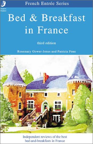 Imagen de archivo de Bed and Breakfast in France a la venta por Better World Books Ltd