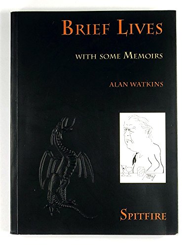 BRIEF LIVES. With Some Memoirs. (A Spitfire Title.)