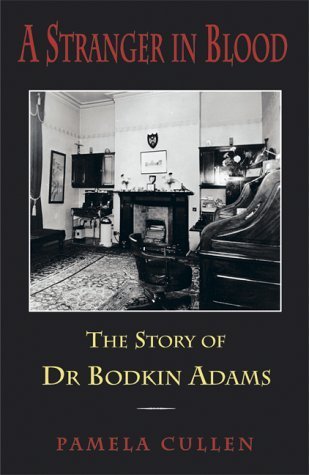 9781904027195: A Stranger in Blood : The Story of Dr Bodkin Adams