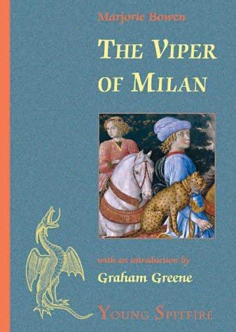 The Viper of Milan: A Romance of Lombardy (Young Spitfire) - Marjorie Bowen