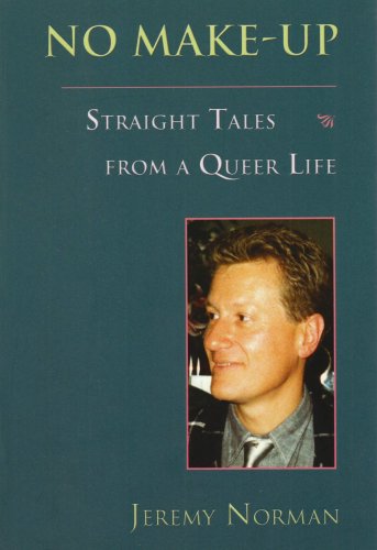 Stock image for NO MAKE-UP. STRAIGHT TALES FROM A QUEER LIFE. for sale by Nicola Wagner