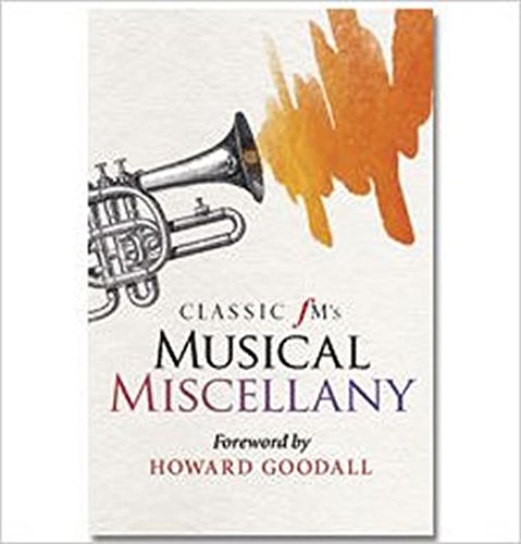Stock image for The Classic FM Musical Miscellany for sale by Reuseabook