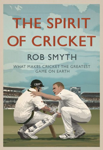 Imagen de archivo de The Spirit of Cricket: What Makes Cricket the Greatest Game on Earth a la venta por MusicMagpie