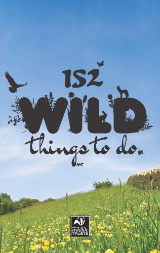 Stock image for 152 Wild Things to Do for sale by WorldofBooks