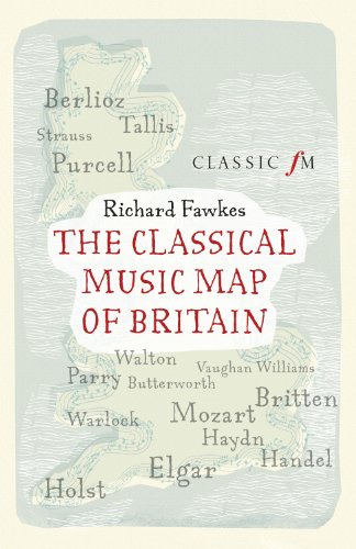 Beispielbild fr The Classical Music Map of Britain zum Verkauf von Reuseabook