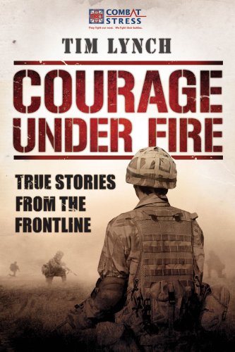 Stock image for Courage Under Fire: True Stories from the Frontline for sale by Books From California