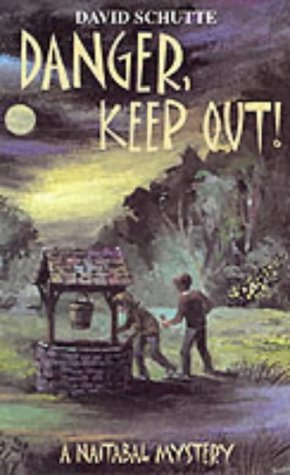 Stock image for Danger, Keep Out! (Naitabal Mystery S.) for sale by WorldofBooks