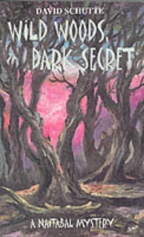 Stock image for Wild Woods, Dark Secret: No. 3 (Naitabal Mystery S.) for sale by WorldofBooks