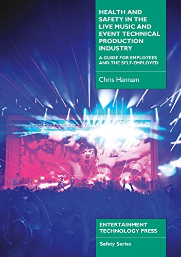 Imagen de archivo de Health and Safety in the Live Music and Event Technical Production Industry : A Guide for Employees and the Self-Employed a la venta por Better World Books Ltd