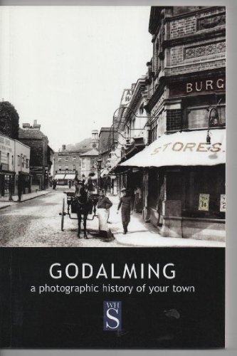 Godalming: a Photographic History of Your Town