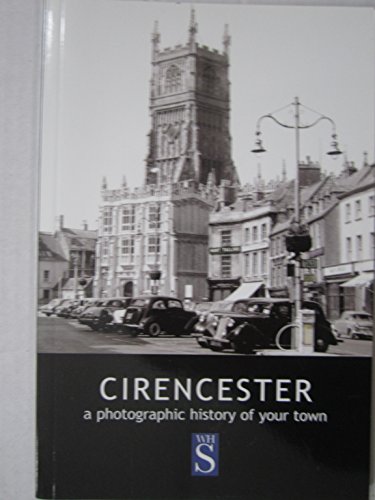Beispielbild fr Cirencester: A photographic history of your town zum Verkauf von MusicMagpie
