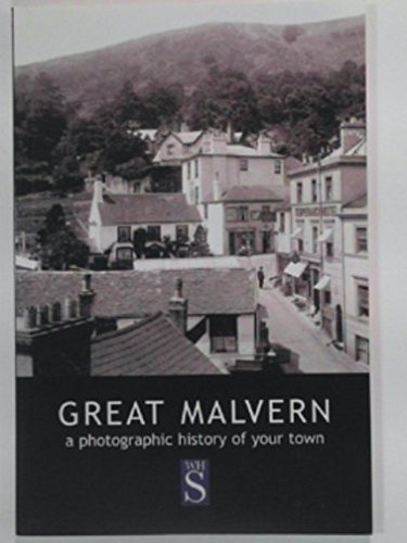 Imagen de archivo de Great Malvern: A photographic history of your town a la venta por WorldofBooks