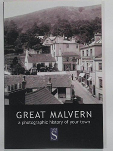 Stock image for Great Malvern: A photographic history of your town for sale by WorldofBooks