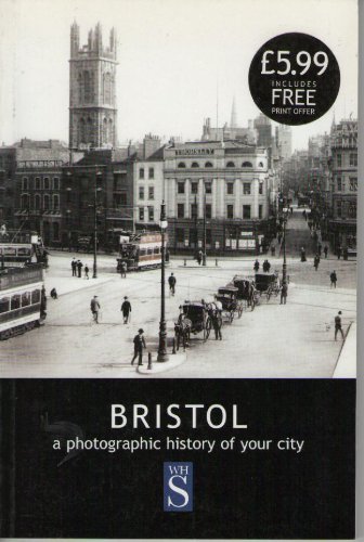 Beispielbild fr Bristol : A Photographic History of Your City zum Verkauf von WorldofBooks