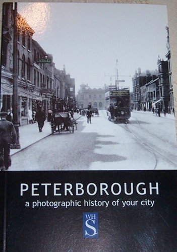 Beispielbild fr Peterborough: A Photographic History of Your City zum Verkauf von WorldofBooks