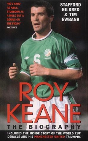 Roy Keane the Biography.