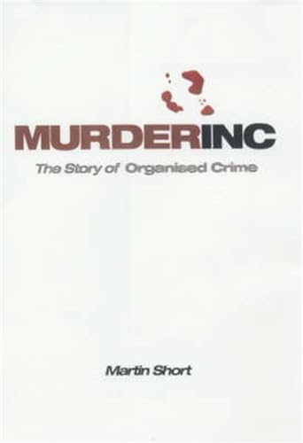 Imagen de archivo de Murder Inc.: The Story of Organised Crime a la venta por Goldstone Books