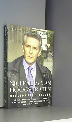 Imagen de archivo de Nicholas van Hoogstraten: Millionaire Killer a la venta por WorldofBooks