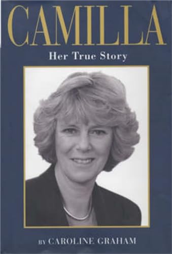 Stock image for Camilla: Her True Story for sale by BombBooks