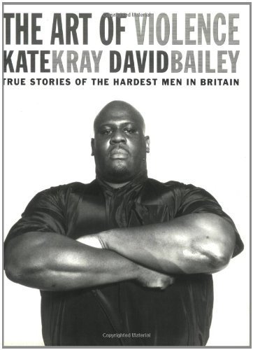 Imagen de archivo de The Art of Violence: True Stories of the Hardest Men in Britain a la venta por The Book Spot