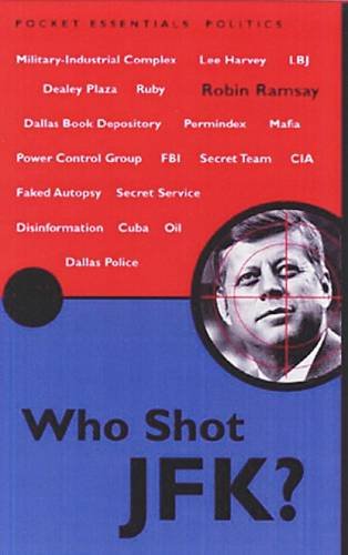Stock image for Who Shot JFK? (Pocket Essentials Series) for sale by RGM-JFK