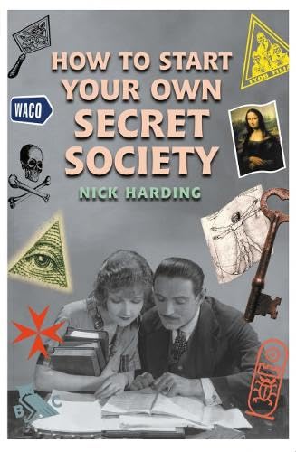 Stock image for How To Start Your Own Secret Society for sale by Reuseabook