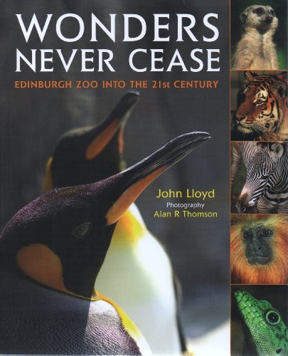 Beispielbild fr Wonders Never Cease: Edinburgh Zoo Into the 21st Century zum Verkauf von WorldofBooks