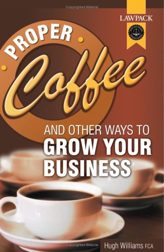 9781904053866: Proper Coffee and Other Ways to Grow Your Business: Simple Steps for Improving Profitability