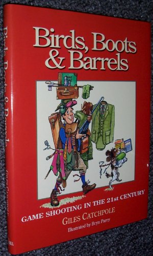 Stock image for Birds, Boots and Barrels: Game Shooting in the 21st Century for sale by WorldofBooks