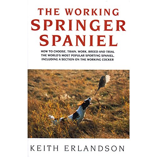 Stock image for The Working Springer Spaniel, Second Edition for sale by Front Cover Books