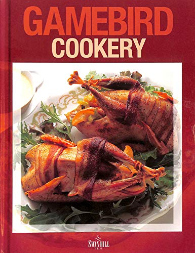 Beispielbild fr GAMEBIRD COOKERY. zum Verkauf von Coch-y-Bonddu Books Ltd